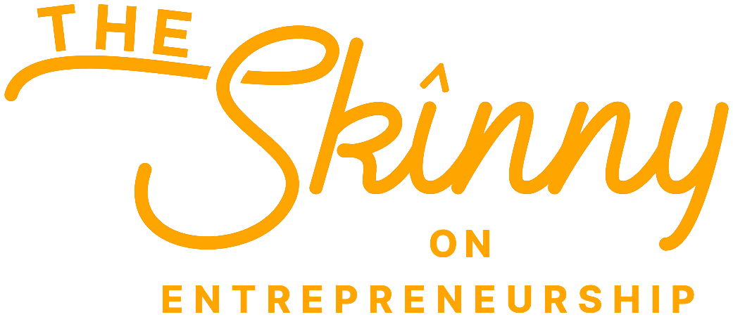 Skinny On Entrepreneurship